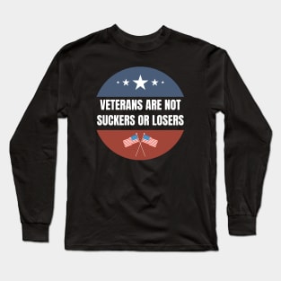 Veterans are NOT suckers or losers White US Flag Long Sleeve T-Shirt